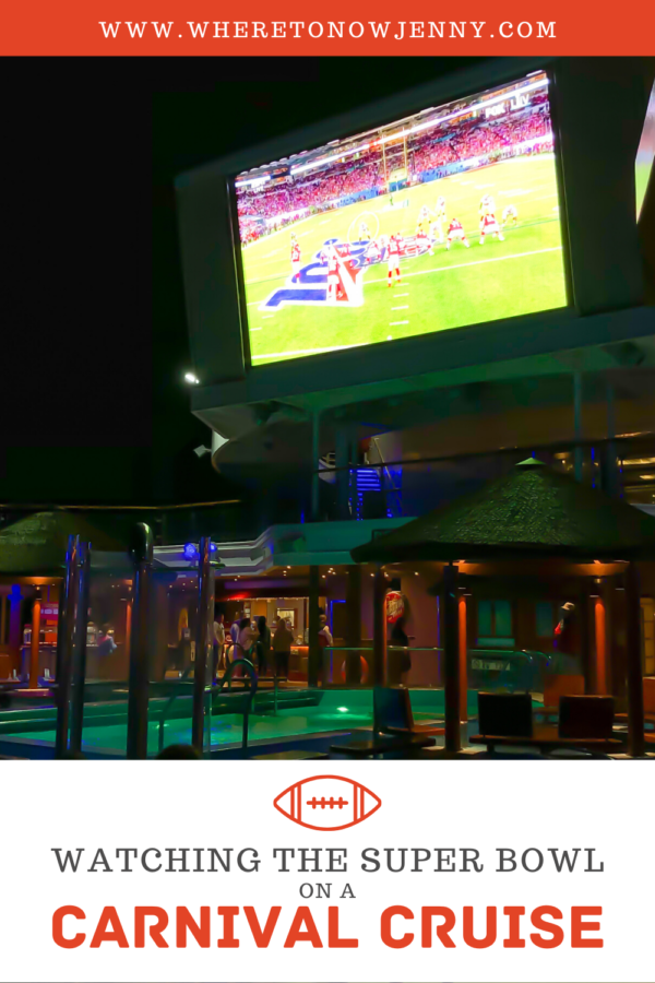Watching the Super Bowl on a Carnival Cruise - Where to Now, Jenny?